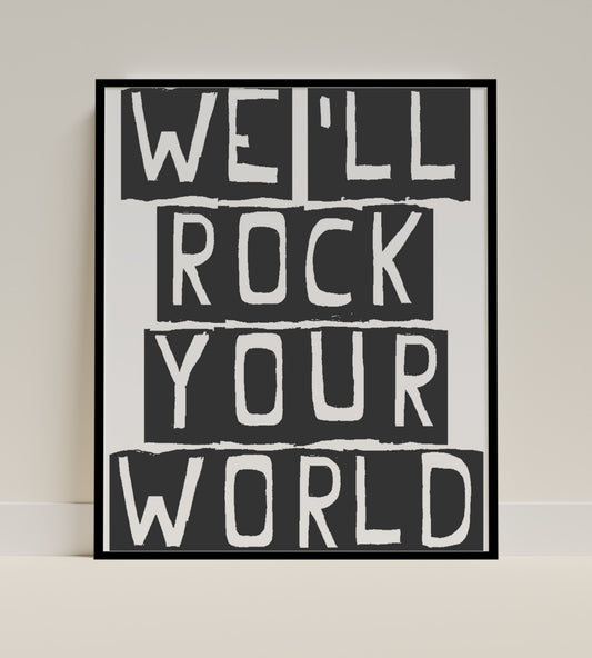 We'll Rock Your World Typography Artwork Decor