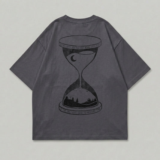 Gray t-shirt with hourglass graphic and text reading "IS THE ONLY WAY I HAVE TO MEASURE TIME".