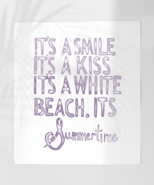It's a Smile It's a Kiss It's a White Beach Poster