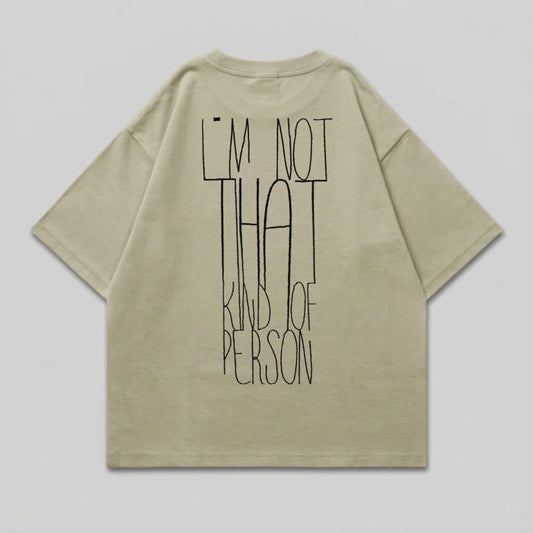 Light Tan Graphic I'M NOT THAT KIND OF PERSON T-Shirt