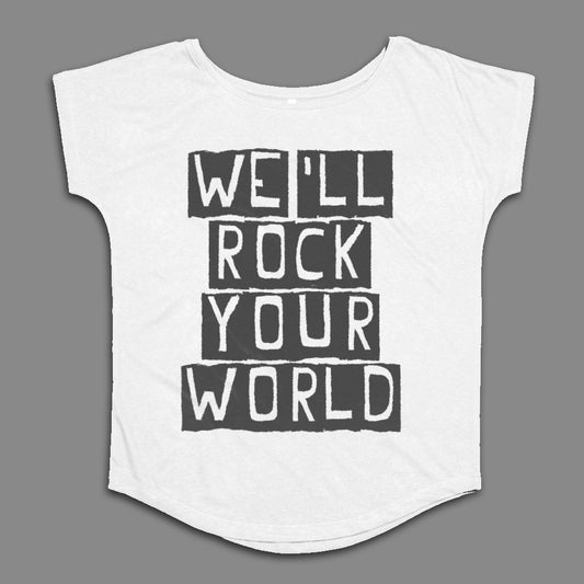 We'll Rock Your World Bold Statement Shirt