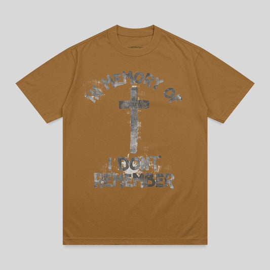 Brown t-shirt with "IN MEMORY OF I DON'T REMEMBER" and a cross graphic.