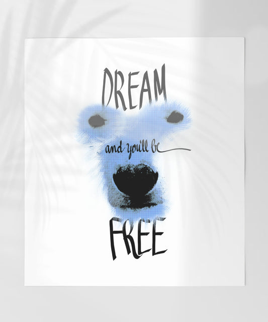 Dream And You'll Be Free Polar Bear Inspirational Poster