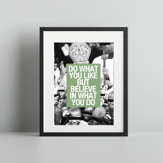 Inspirational Quote Art Print Do What You Like Believe