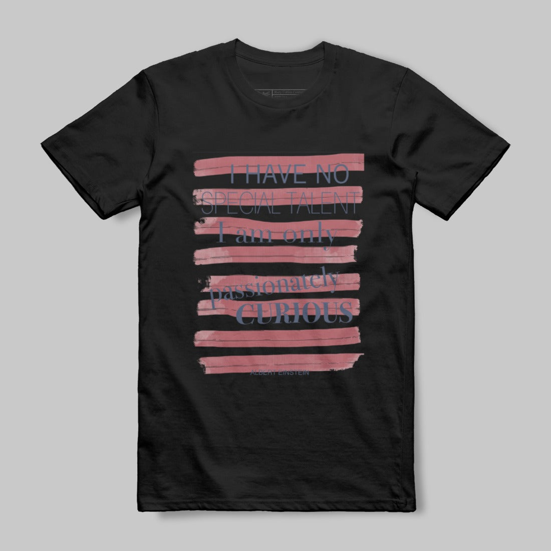 Passionately Curious Quote Graphic T-shirt