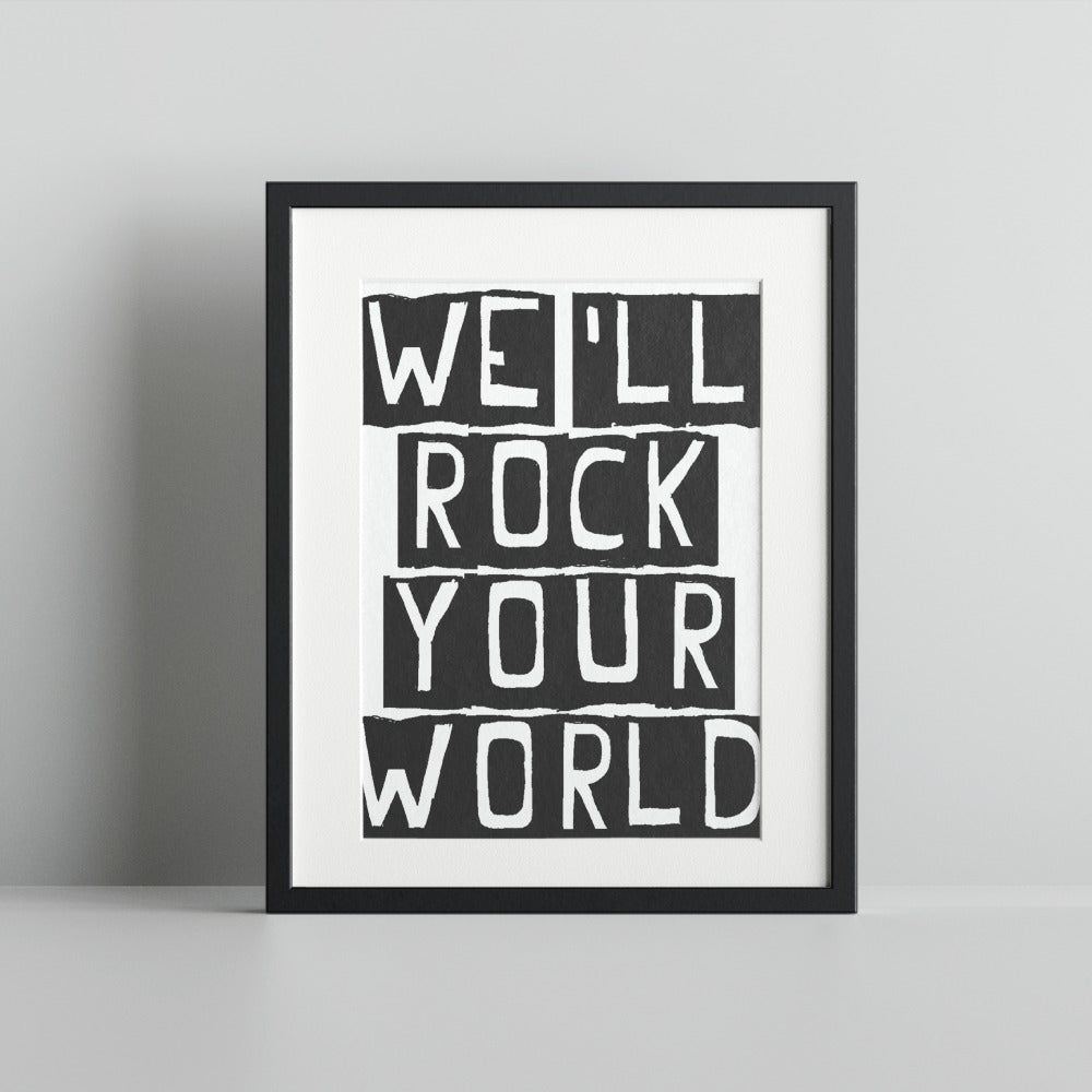 We'll Rock Your World Inspiring Wall Art Print
