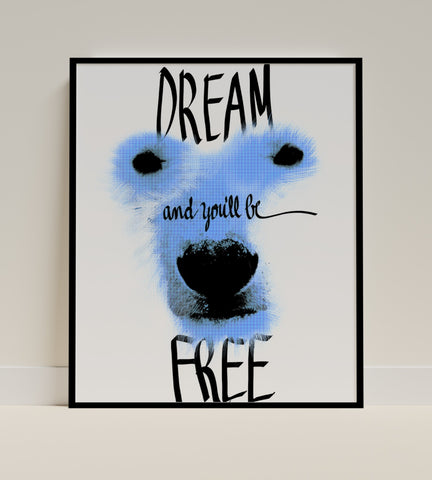 Dream and You'll Be Free Inspirational Poster