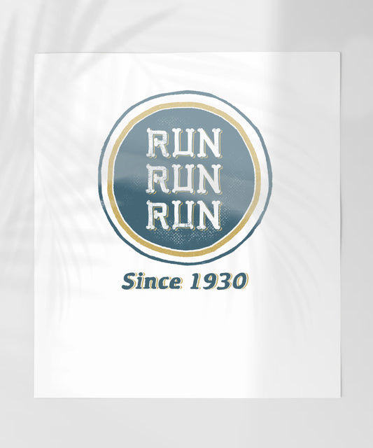 RUN RUN RUN Since 1930 Vintage Style Poster