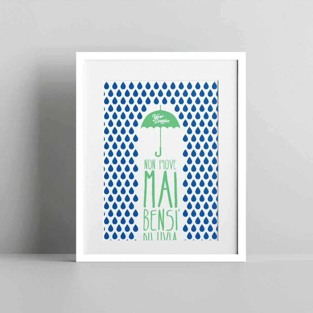 Non Piove Mai Bensi Diluvia Raindrop Art Print