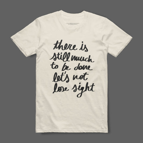 There is still much to be done let's not lose sight product