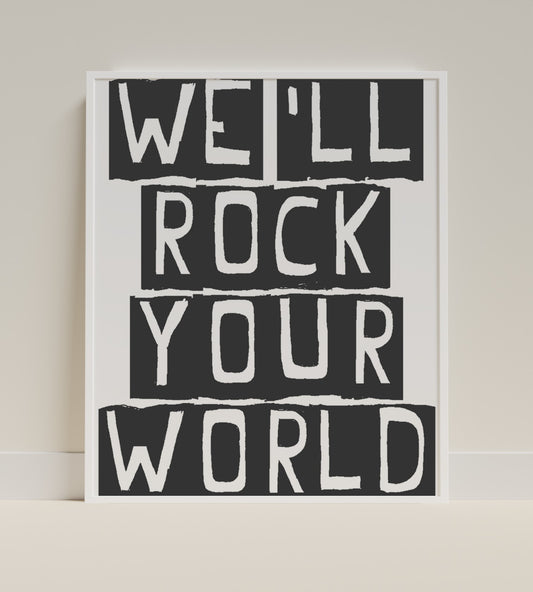 We'll Rock Your World Inspiring Wall Art Decor