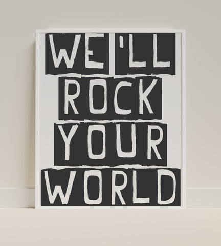 We'll Rock Your World Inspiring Wall Art Decor