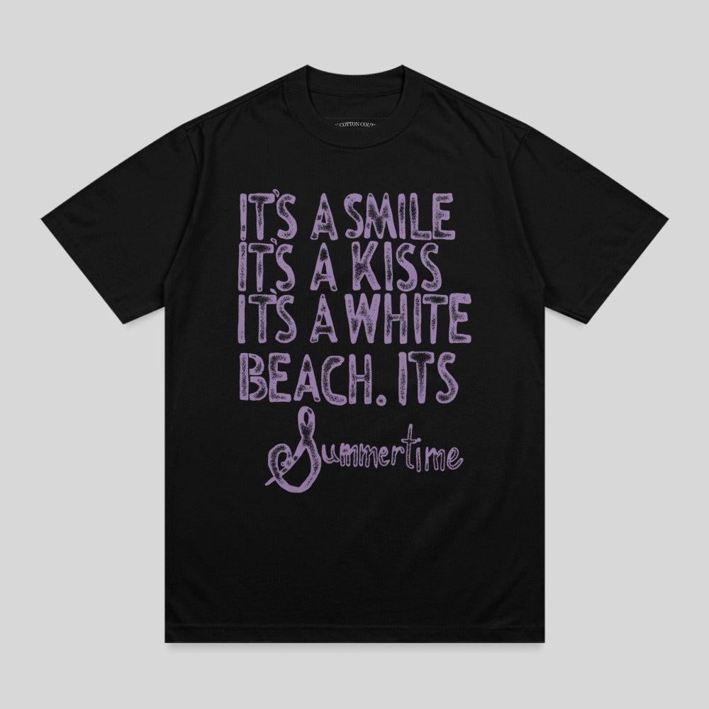 Black t-shirt with "It's a smile, it's a kiss, it's a white beach. It's Summertime" text.