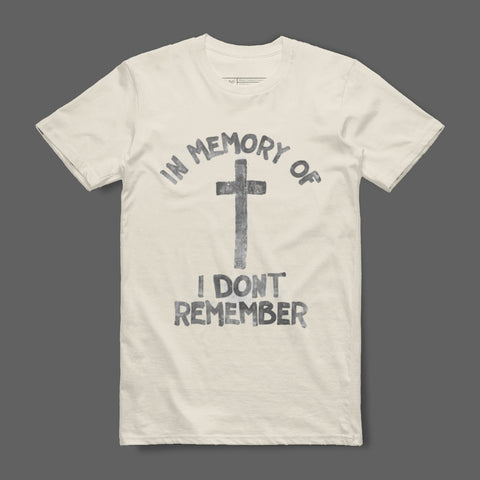 In Memory Of I Don't Remember Graphic Tee