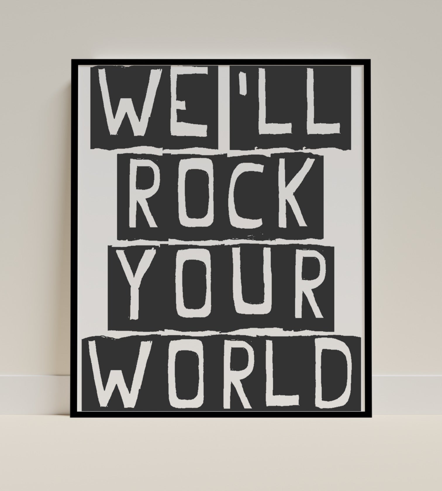 We'll Rock Your World Typography Artwork Decor