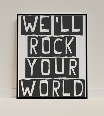 We'll Rock Your World Typography Artwork Decor