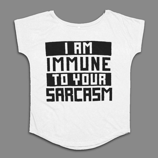 I Am Immune To Your Sarcasm T-shirt