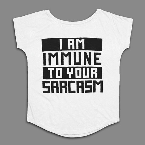 I Am Immune To Your Sarcasm T-shirt