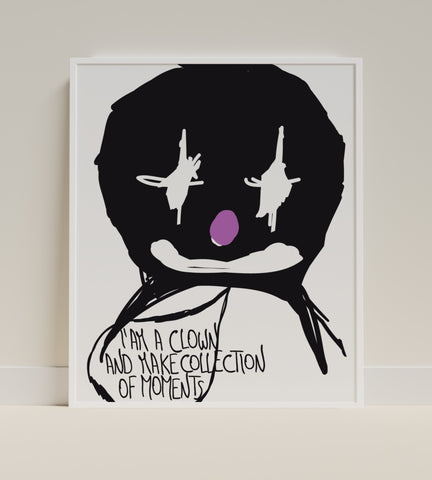 I am a Clown and Make Collection of Moments artwork