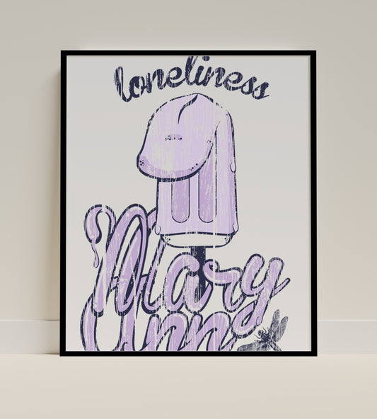 Loneliness Mary Ann Typography Art Print Decor
