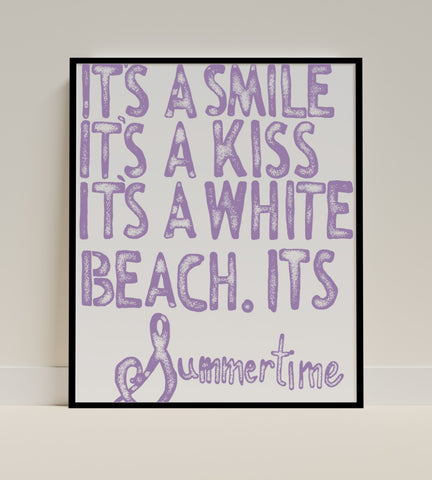 It's a Smile It's a Kiss It's a White Beach Summertime