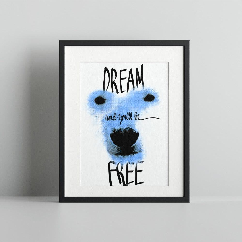 Dream and You'll Be Free Bear Poster Wall Art