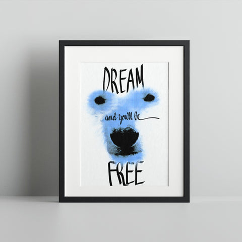 Dream and You'll Be Free Bear Poster Wall Art