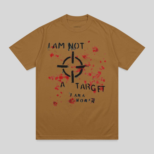 Brown t-shirt with "I AM NOT A TARGET I AM A WOMAN" and bullseye graphic.