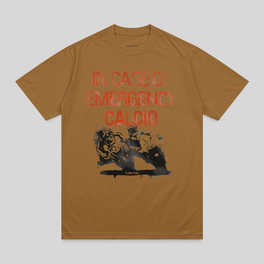 Brown t-shirt with "IN CASE OF EMERGENCY CALCIO" and a graphic of running figures.