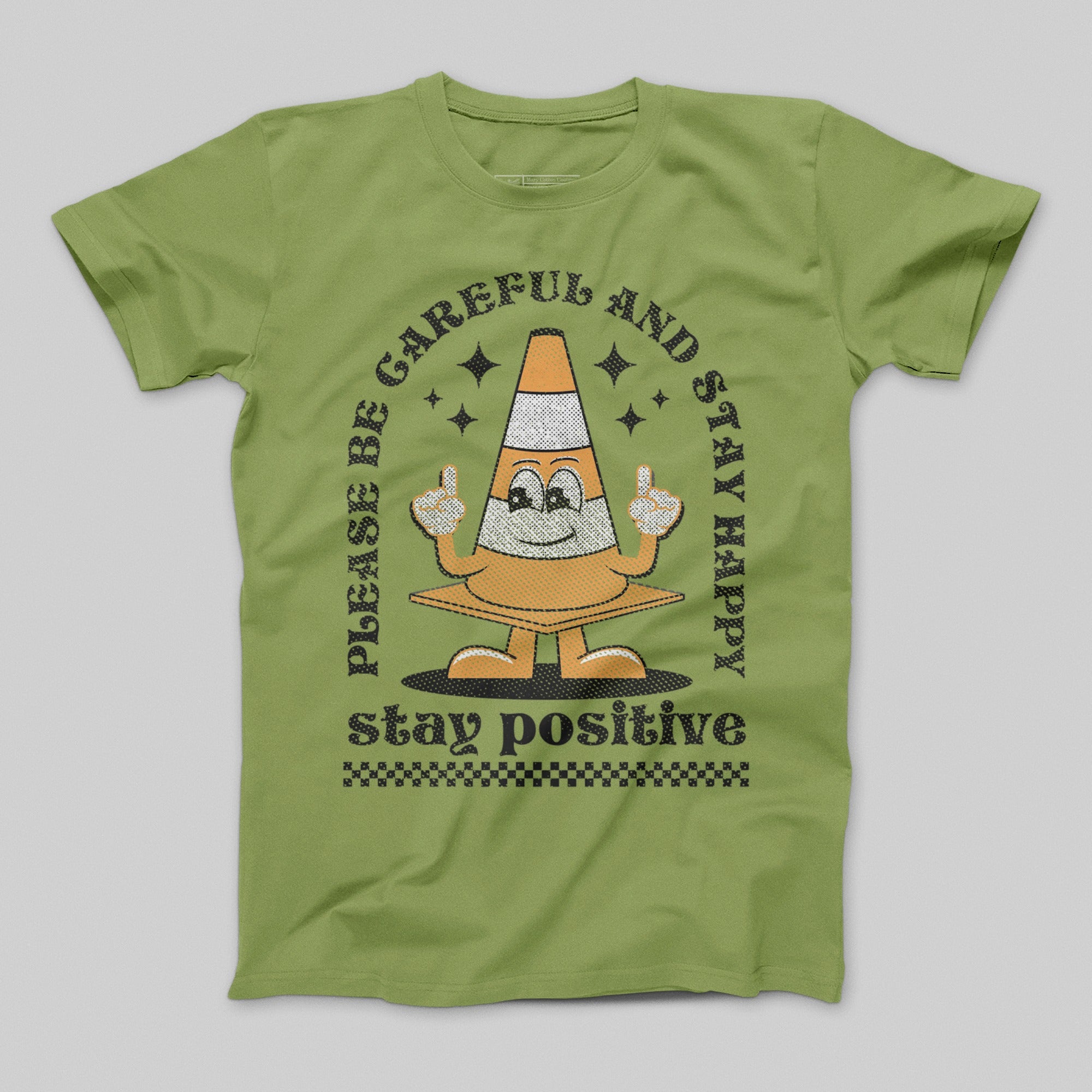 Stay Positive Please Be Careful and Stay Happy T-shirt