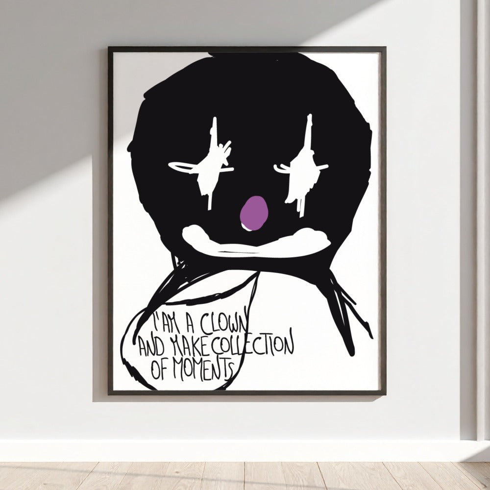 I Am A Clown And Make Collection Of Moments art print