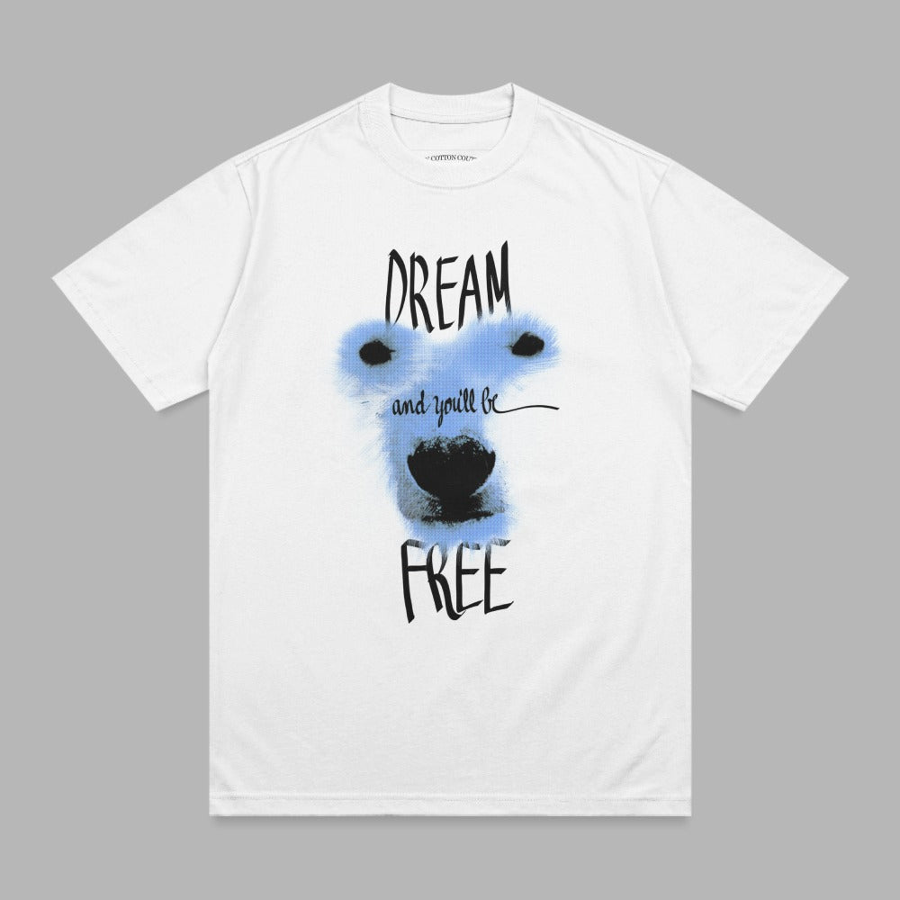 White t-shirt with a watercolor polar bear face and the words "DREAM and you'll be FREE".
