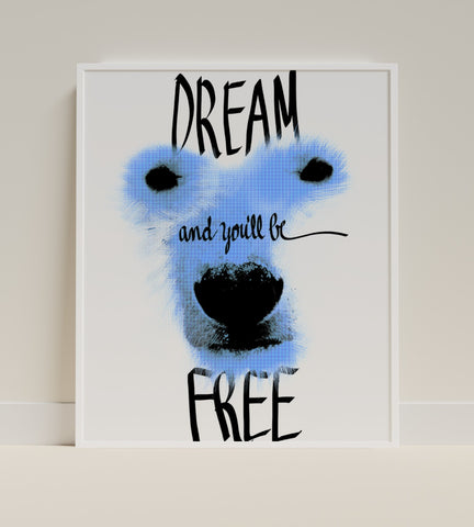 Dream and You'll Be Free Inspirational Wall Art