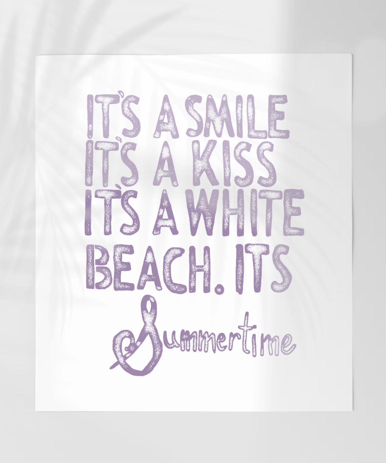 It's a Smile It's a Kiss It's a White Beach Poster