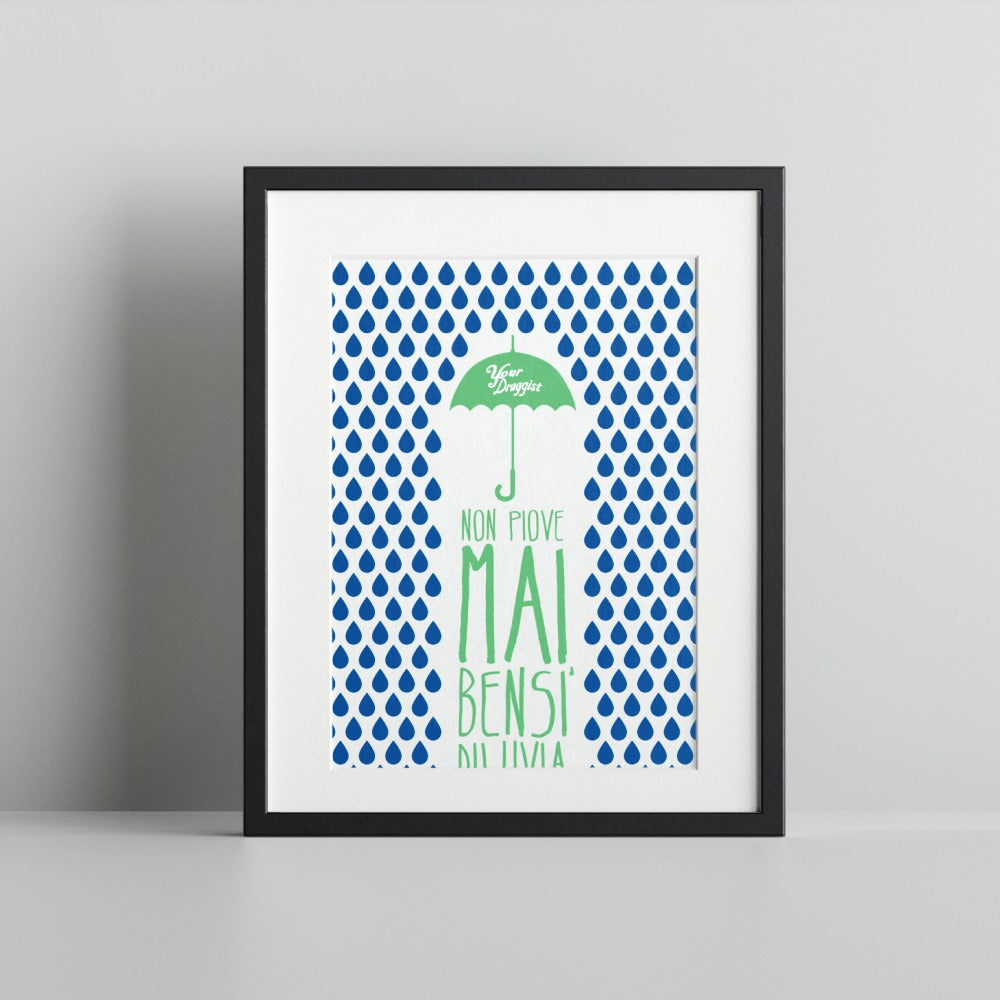 Non Piove Mai Bensi Diluvia Italian Quote Wall Art