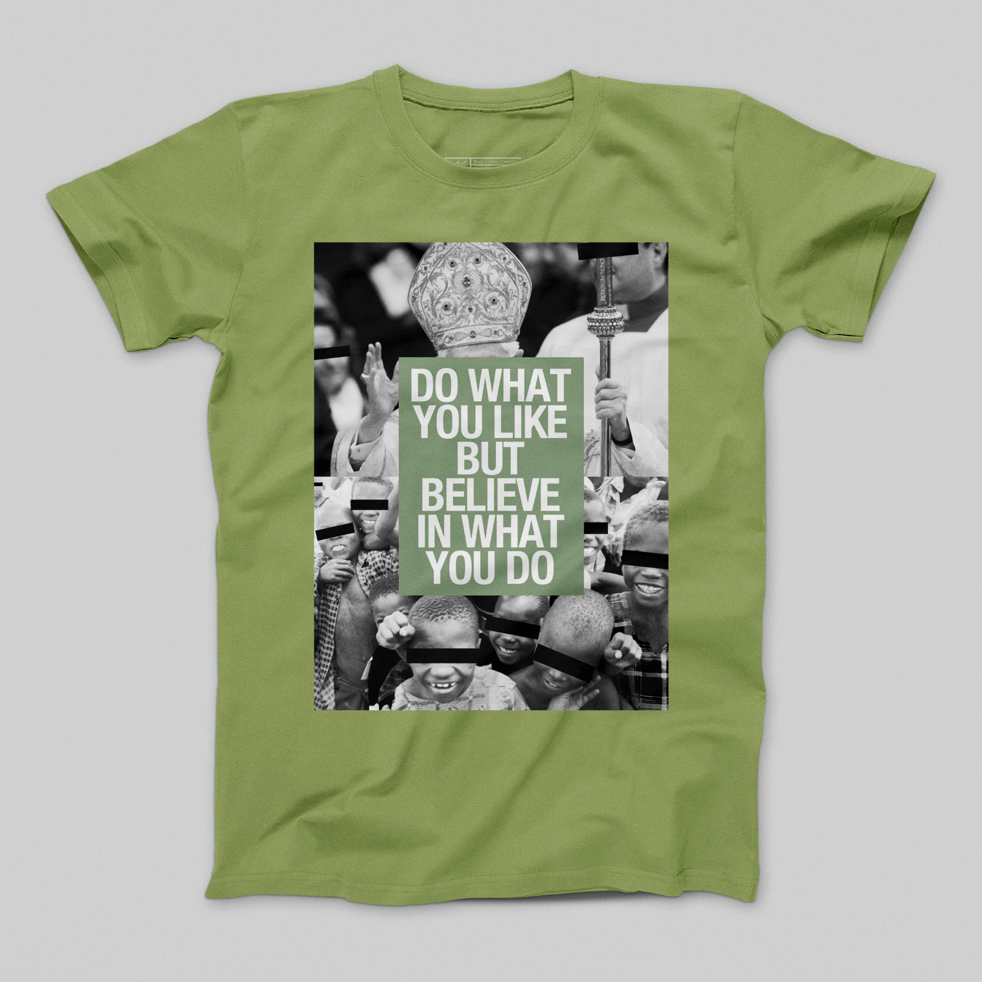 Do What You Like Believe In What You Do T-shirt