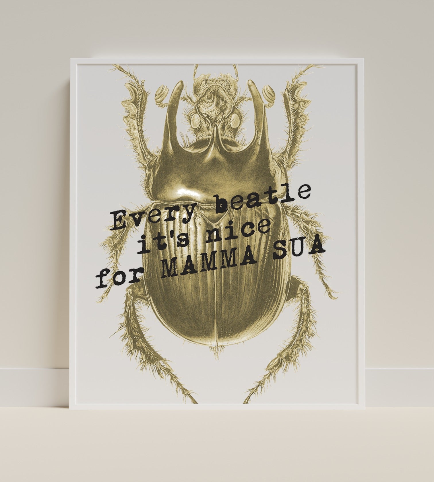 Every beatle it's nice for MAMMA SUA artwork print