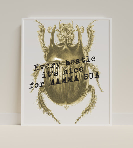 Every beatle it's nice for MAMMA SUA artwork print