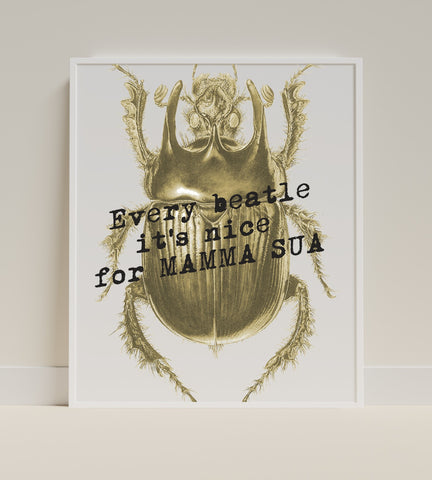 Every beatle it's nice for MAMMA SUA artwork print