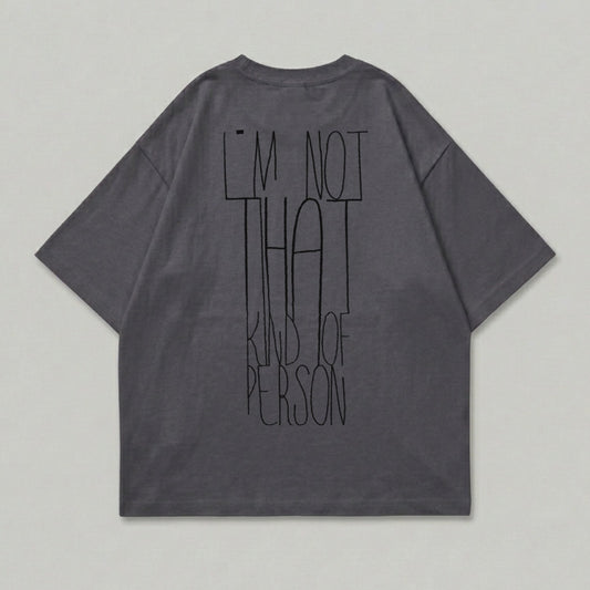 I'M NOT THAT KIND OF PERSON Graphic T-Shirt product type