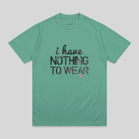Teal t-shirt with "i have. NOTHING TO WEAR" text and red gift icon.