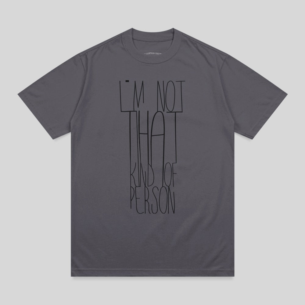 I'M NOT THAT KIND OF PERSON Statement Graphic product type