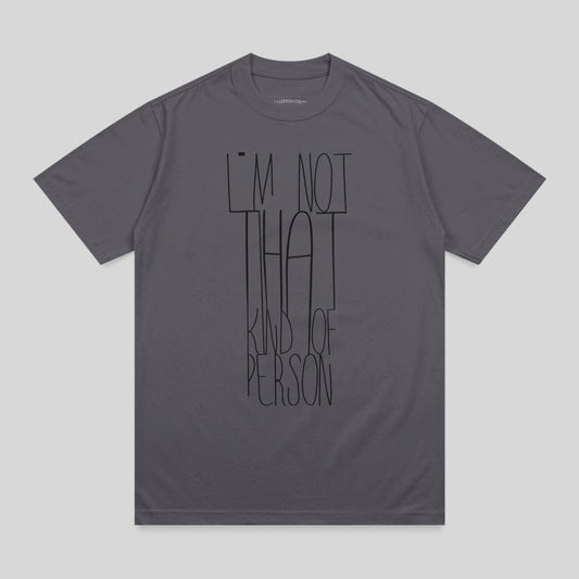 I'M NOT THAT KIND OF PERSON Statement Graphic product type