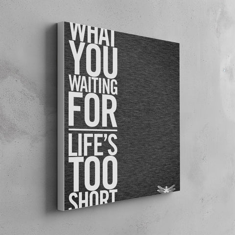 Quadro canvas Life Short