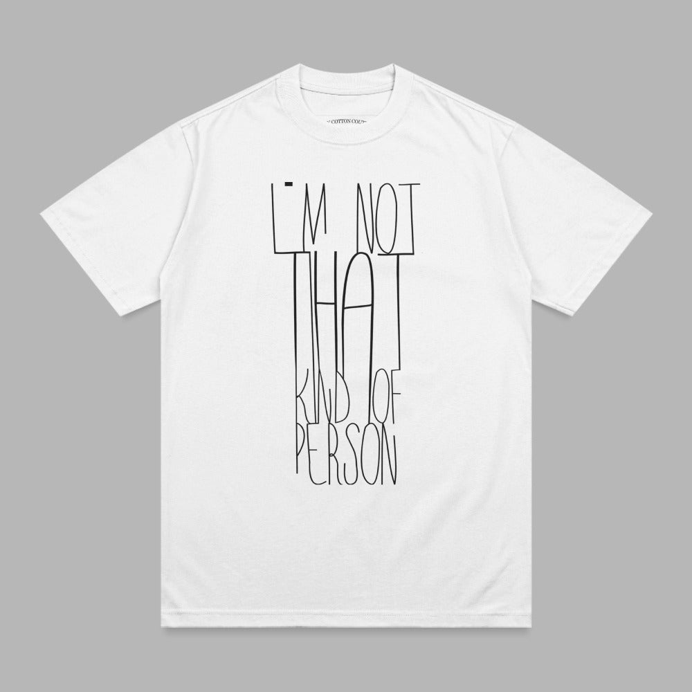 I'M NOT THAT KIND OF PERSON black white design product type