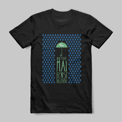 Non Piove Mai Bensi Diluvia Graphic T-Shirt
