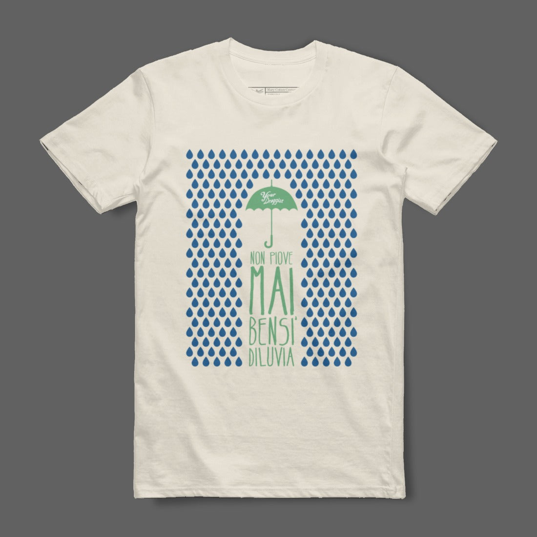 Non Piove Mai Bensi Diluvia T-Shirt