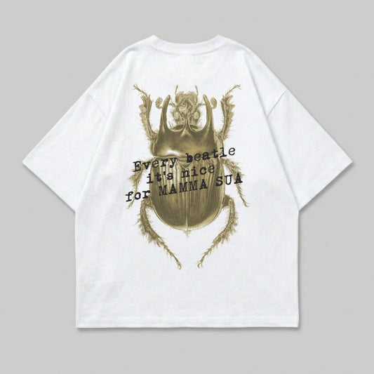 White t-shirt with a large beetle graphic and text "Every beetle its nice for MAMMA SUA".