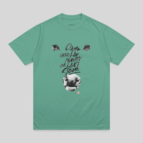 Teal t-shirt with "Damn, were I so young and so good!" text and dog face graphic.