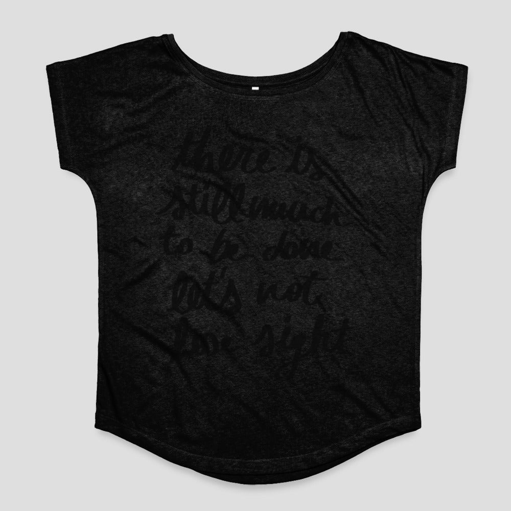 There is Still Much to Be Done Inspirational Shirt